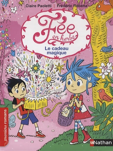 Livrenpoche : Fée en herbe : Le cadeau magique - Claire Paoletti - Livre