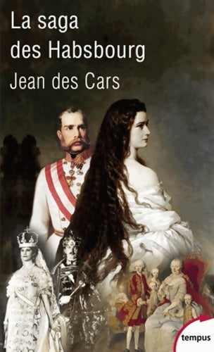 Livrenpoche : La saga des Habsbourg - Jean Des Cars - Livre