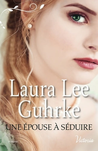 Livrenpoche : Une épouse à séduire - Laura Lee Guhrke - Livre