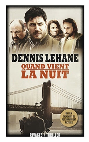 Livrenpoche : Quand vient la nuit - Dennis Lehane - Livre