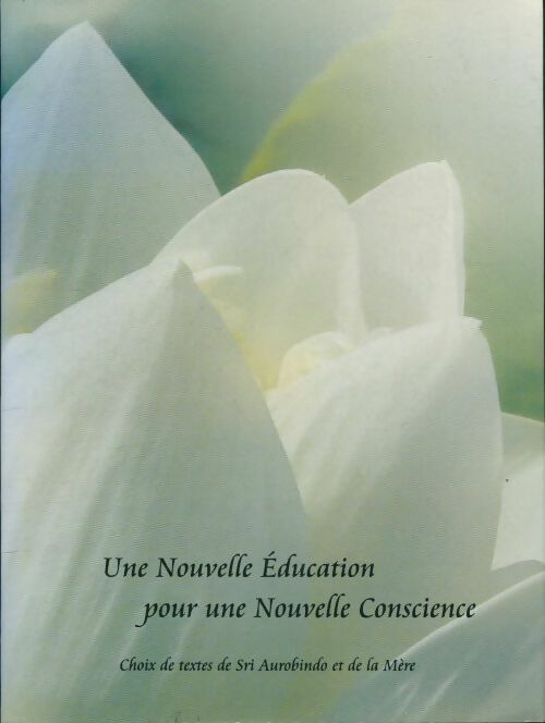 Livrenpoche : Une nouvelle éducation pour une nouvelle conscience - Mère - Livre
