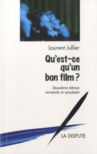 Livrenpoche : Qu'est-ce qu'un bon film ? - Laurent Jullier - Livre