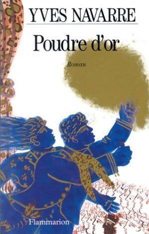 Poudre d'or - Yves Navarre - Livre