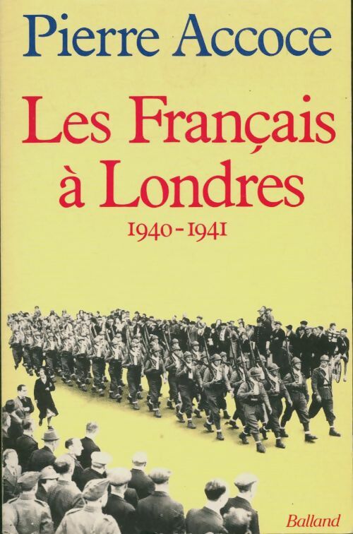 Livrenpoche : Les français à Londres : 1940-1941 - Pierre Accoce - Livre