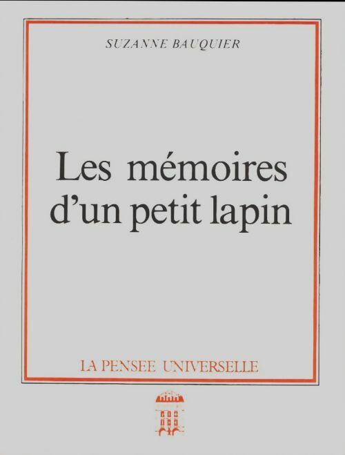 Livrenpoche : Les mémoires d'un petit lapin - Suzanne Bauquier - Livre