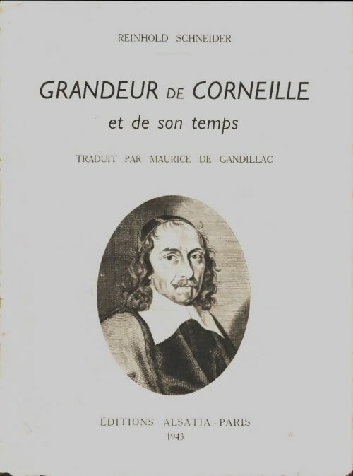 Livrenpoche : Grandeur de Corneille et de son temps - Reinhold Schneider - Livre