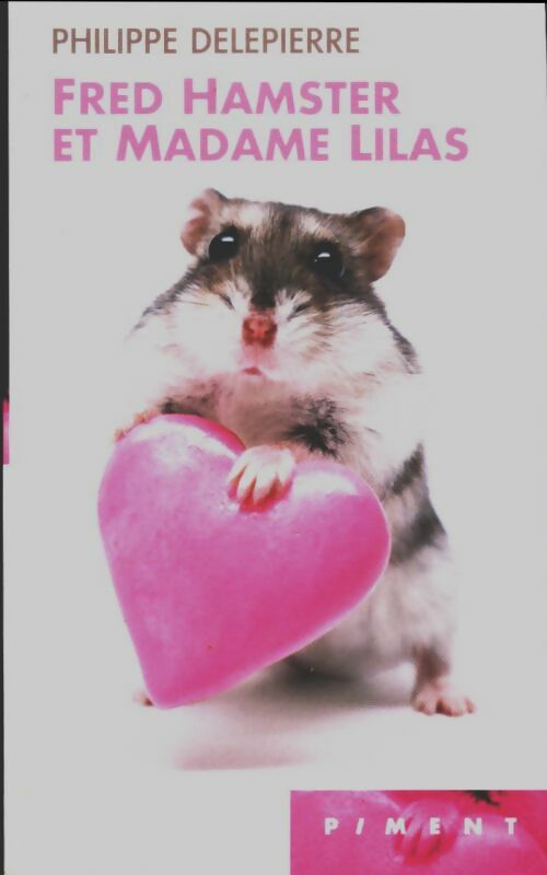 Livrenpoche : Fred Hamster et Madame Lilas - Philippe Delepierre - Livre
