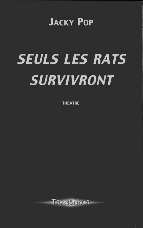 Livrenpoche : Seuls les rats survivront - Jacky Pop - Livre