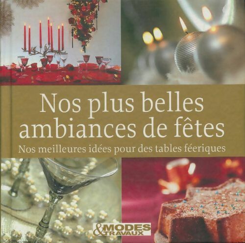 Livrenpoche : Nos plus belles ambiances de fêtes - Modes, Travaux - Livre