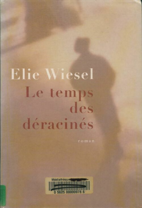 Livrenpoche : Le temps des déracinés - Elie Wiesel - Livre