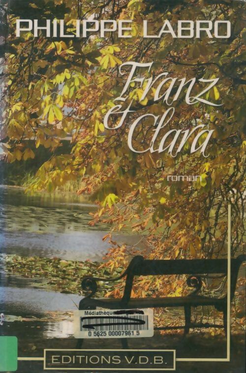 Livrenpoche : Franz et Clara - Philippe Labro - Livre