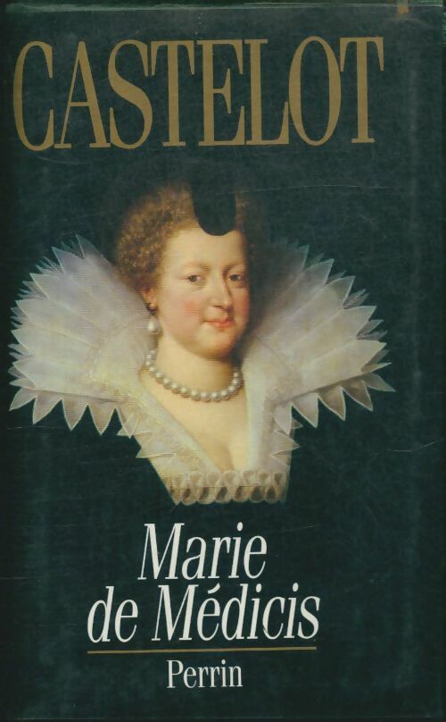 Livrenpoche : Marie de Médicis - André Castelot - Livre