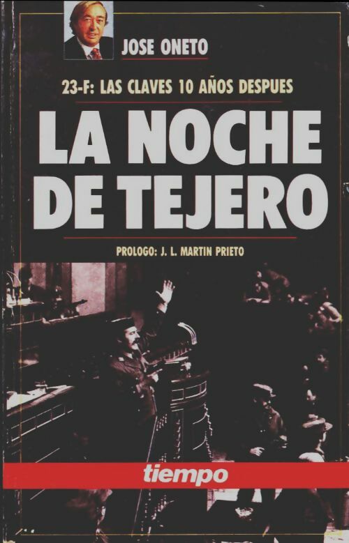 Livrenpoche : La noche de tejero - Jose Oneto - Livre