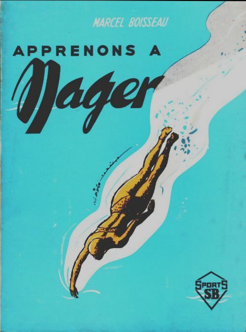 Livrenpoche : Apprenons à nager - Marcel Boisseau - Livre
