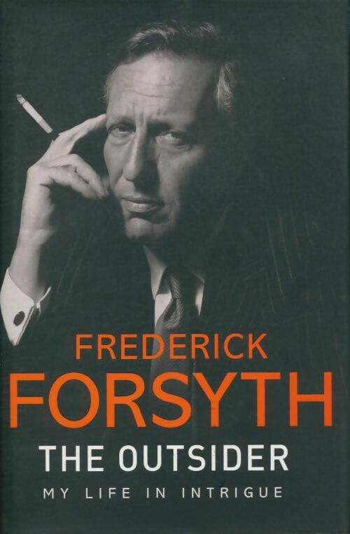 Livrenpoche : The outsider : My life in intrigue - Frederick Forsyth - Livre