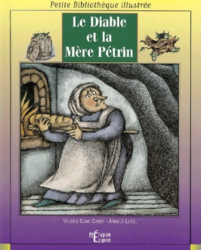 Livrenpoche : Le Diable et la Mère Pétrin - Valérie Arnold; Scho Carey - Livre