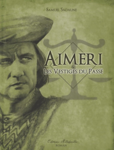 Livrenpoche : Aimeri et les vestiges du passé - Samuel Sadaune - Livre