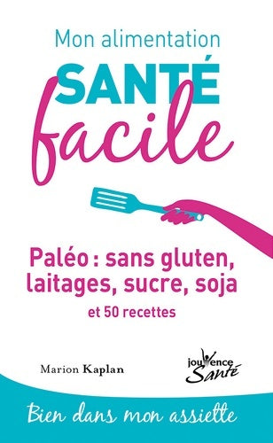 Livrenpoche : Paléo sans gluten laitage sucre soja - Marion Kaplan - Livre