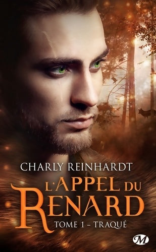L'appel du renard Tome I : Traqué - Charly Reinhardt - Livre