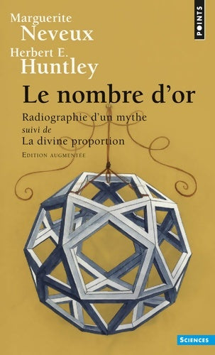 Le nombre d'or. Radiographie d'un mythe - Marguerite Neveux - Livre