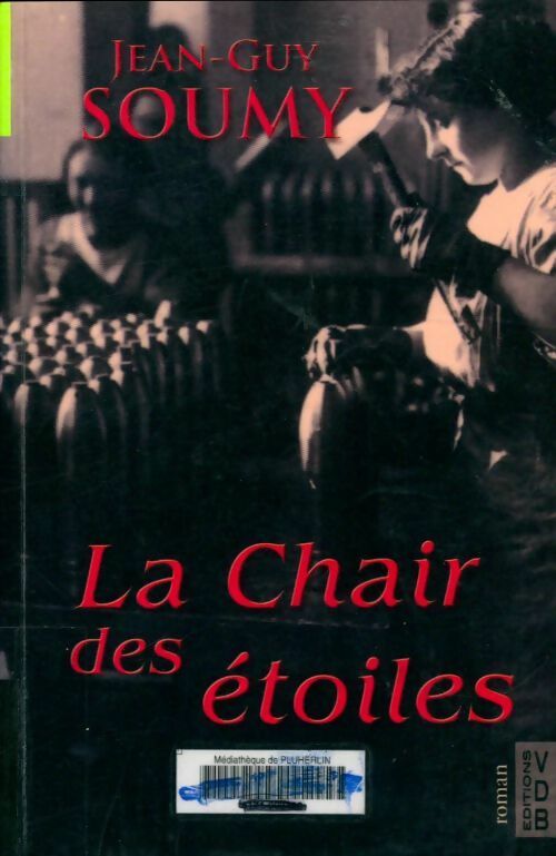 Livrenpoche : La chair des étoiles - Jean-Guy Soumy - Livre