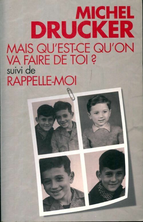 Livrenpoche : Mais qu'est ce qu'on va faire de toi ? / Rappelle-moi - Michel Drucker - Livre