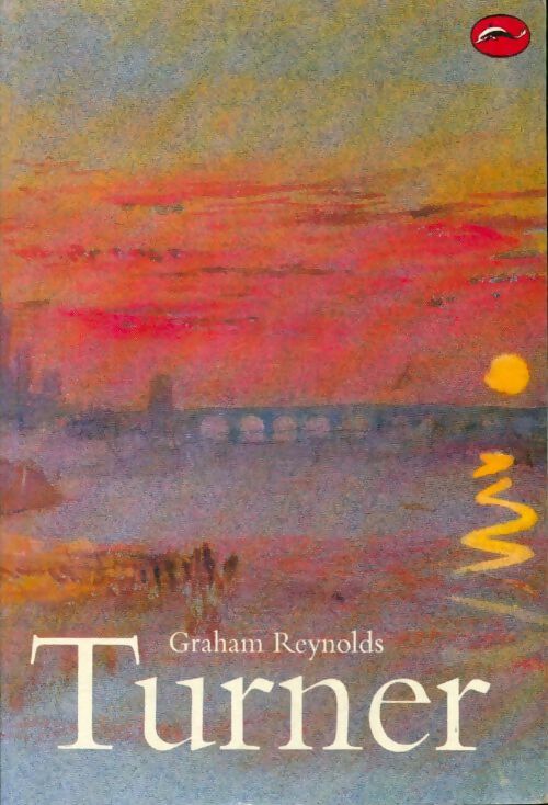 Livrenpoche : Turner : 176 plates in colour - Graham Reynolds - Livre