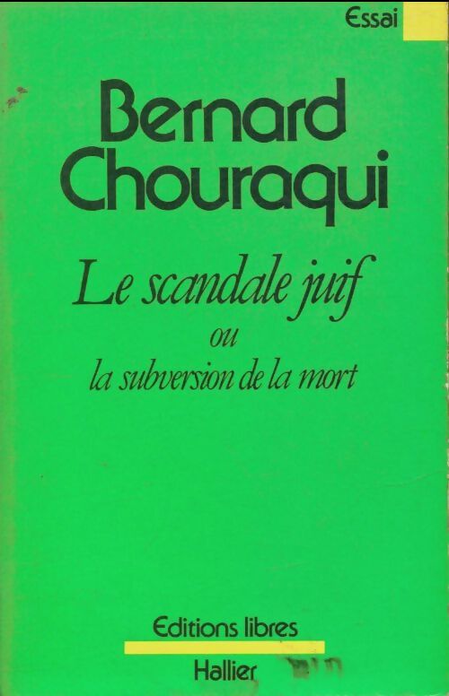 Livrenpoche : Le scandale juif ou la subversion de la mort - Bernard Chouraqui - Livre
