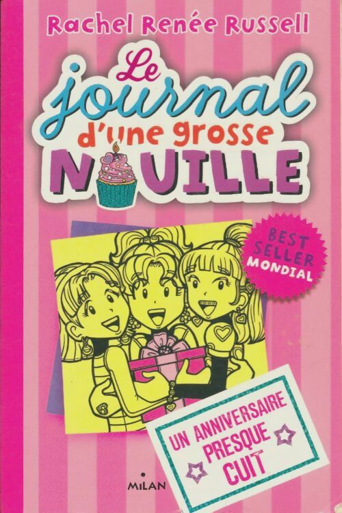Livrenpoche : Le journal d'une grosse nouille tome XIII : Un anniversaire presque cuit - Rachel Renée Russell - Livre