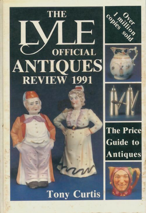 The Lyle official antiques review 1991 - Tony Curtis -  Lyle publications - Livre