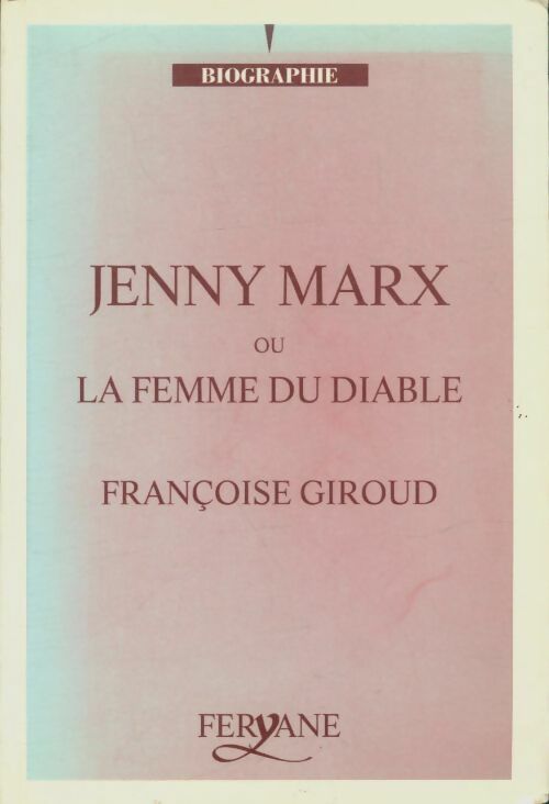 Livrenpoche : Jenny Marx ou la femme du diable - Françoise Giroud - Livre