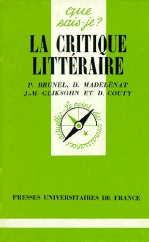 Livrenpoche : La critique littéraire - Pierre Brunel, Daniel Madelénat, Jean-Michel Gliksohn, Daniel Couty - Livre