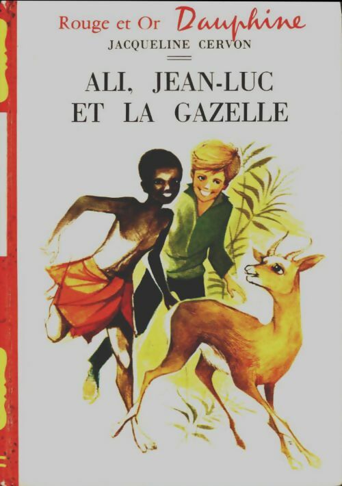 Livrenpoche : Ali, Jean-Luc et la gazelle - Jacqueline Cervon - Livre
