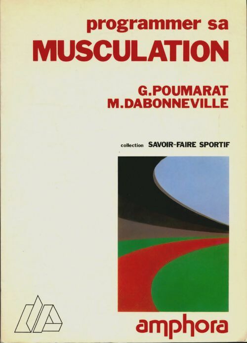Livrenpoche : Programmer sa musculation - G. Poumarat, G. (Georges) Poumarat - Livre