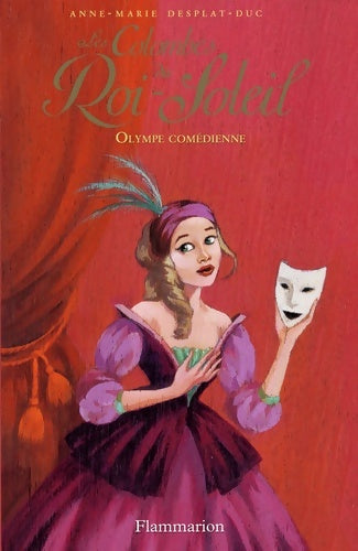 Livrenpoche : Les colombes du Roi-Soleil Tome IX : Olympe comédienne - Anne-Marie Desplat-Duc - Livre
