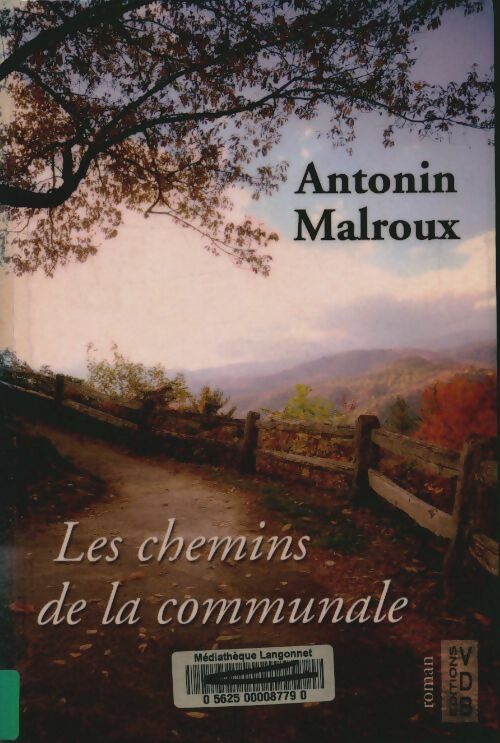 Livrenpoche : Les chemins de la communale - Antonin Malroux - Livre