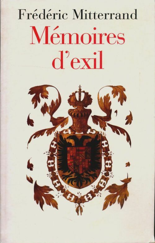 Livrenpoche : Mémoires d'Exil - Frédéric Mitterrand - Livre