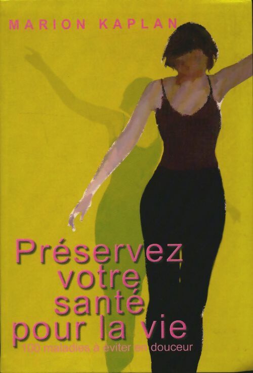 Livrenpoche : Préservez votre santé pour la vie ! - Marion Kaplan - Livre