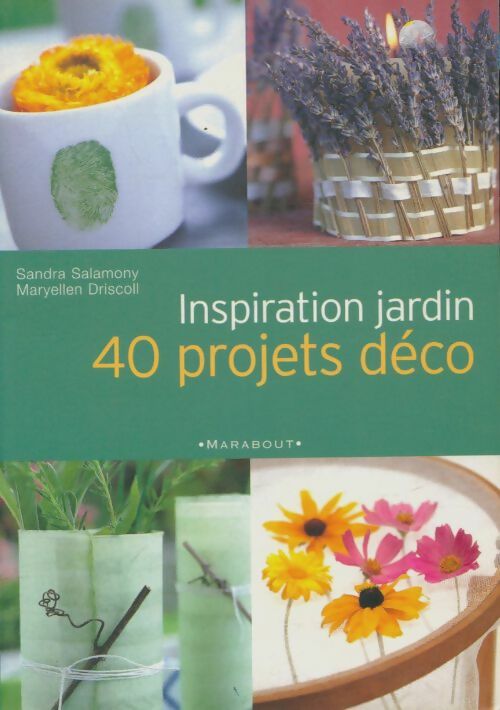 Livrenpoche : Inspiration jardin : 40 projets déco - Maryellen Sandra; Driscoll - Livre