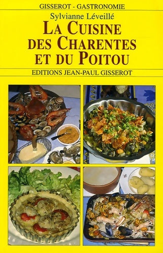 Livrenpoche : La cuisine des Charentes et du Poitou - Sylvianne Leveille - Livre