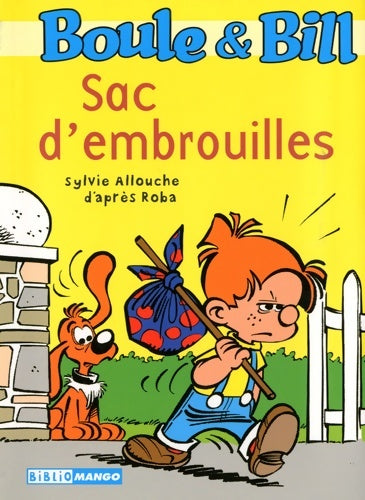 Livrenpoche : Boule & Bill : sac d'embrouilles - Sylvie Allouche - Livre