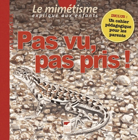 Livrenpoche : Pas vu, pas pris ! Le mimétisme expliqué aux enfants - Vincent Albouy - Livre
