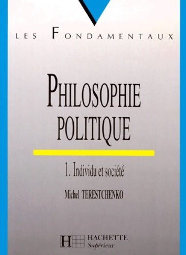 Livrenpoche : Philosophie politique Tome I : Individu et société - Caroline Benoist-Lucy - Livre
