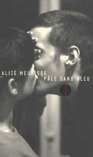 Livrenpoche : Pâle sang bleu - Alizé Meurisse - Livre