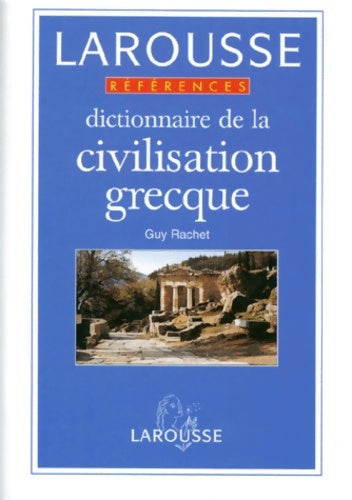 Livrenpoche : Dictionnaire de la civilisation grecque - Collectif - Livre