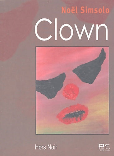 Livrenpoche : Clown - Noël Simsolo - Livre