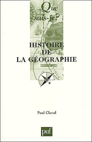 Histoire de la géographie - Paul Claval - Livre