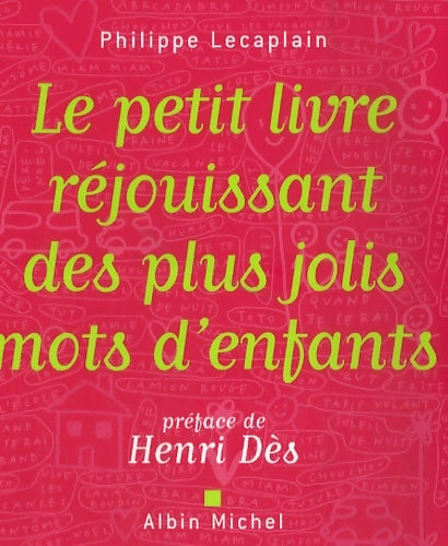Livrenpoche : Le petit livre réjouissant des plus jolis mots d'enfants - Philippe Lecaplain - Livre