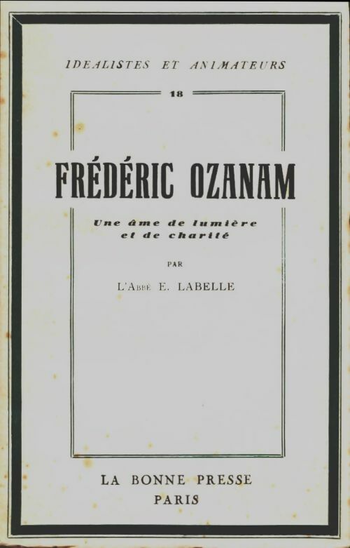 Livrenpoche : Frédéric Ozanam. Une âme de lumière et de charité - Eugène Abbé Labelle - Livre