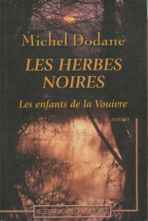 Livrenpoche : Les enfants de la vouivre Tome II : Les herbes noires - Michel Dodane - Livre